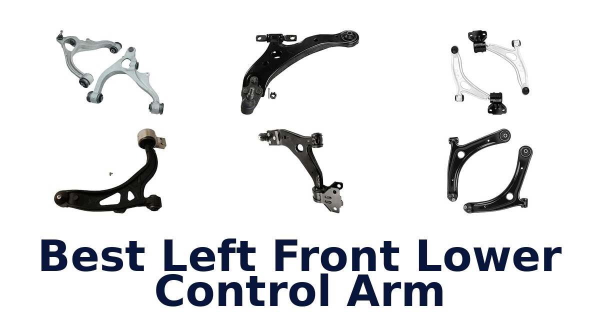 Best Left Front Lower Control Arm