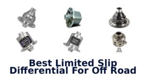 Best Limited Slip Differential For Off Road
