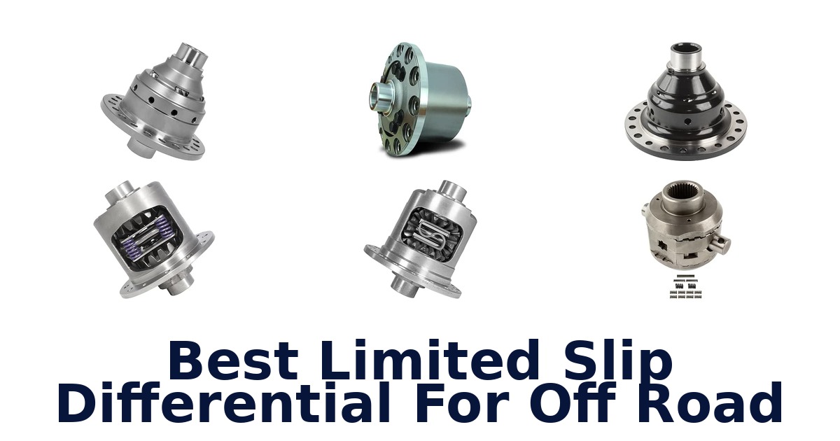 Best Limited Slip Differential For Off Road