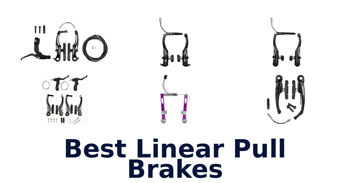 Best Linear Pull Brakes