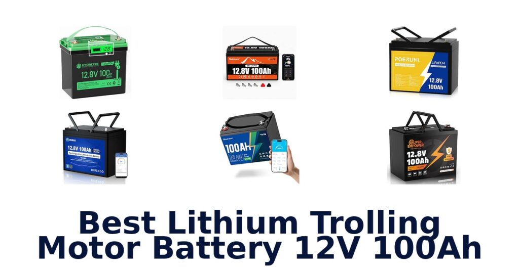 Best Lithium Trolling Motor Battery 12V 100Ah