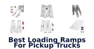 Best Loading Ramps For Pickup Trucks