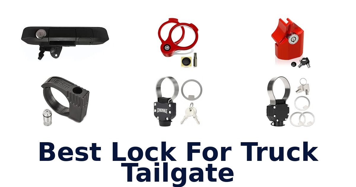 Best Lock For Truck Tailgate