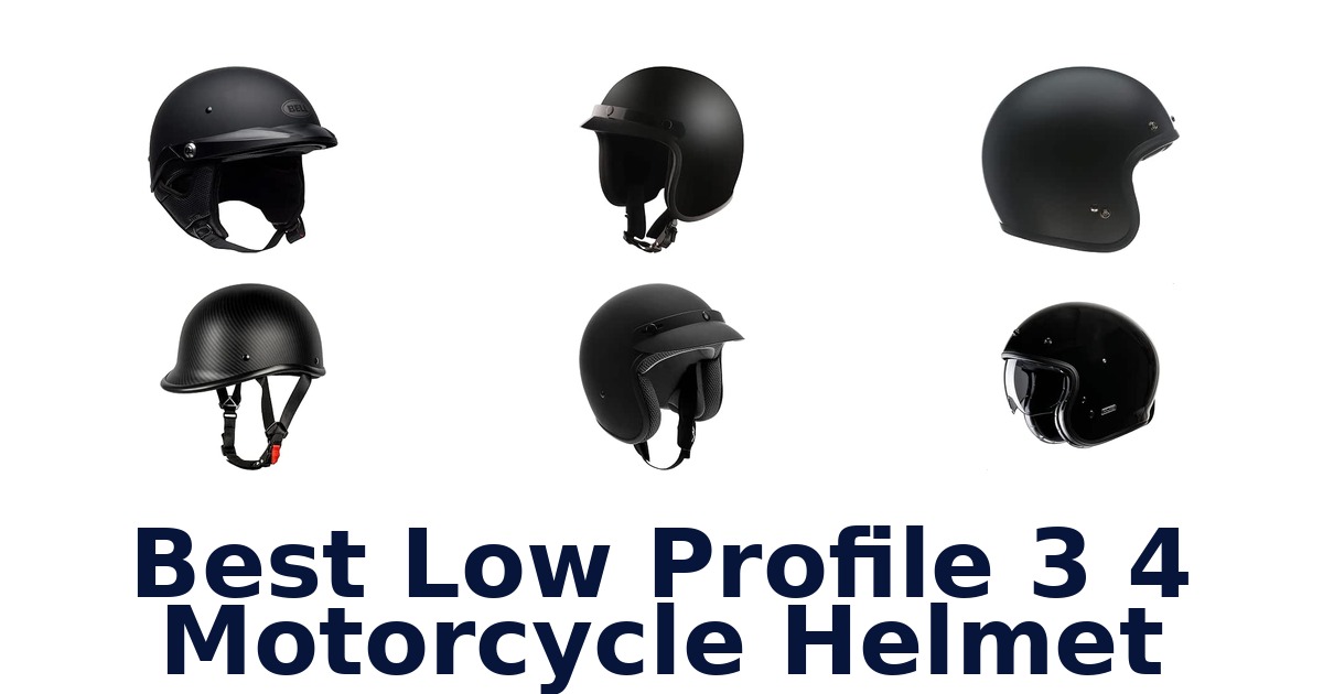 Best Low Profile 3 4 Motorcycle Helmet
