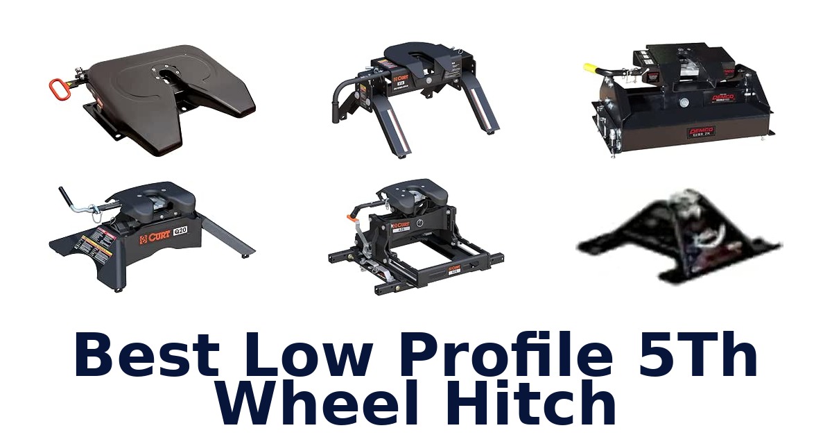 Best Low Profile 5Th Wheel Hitch