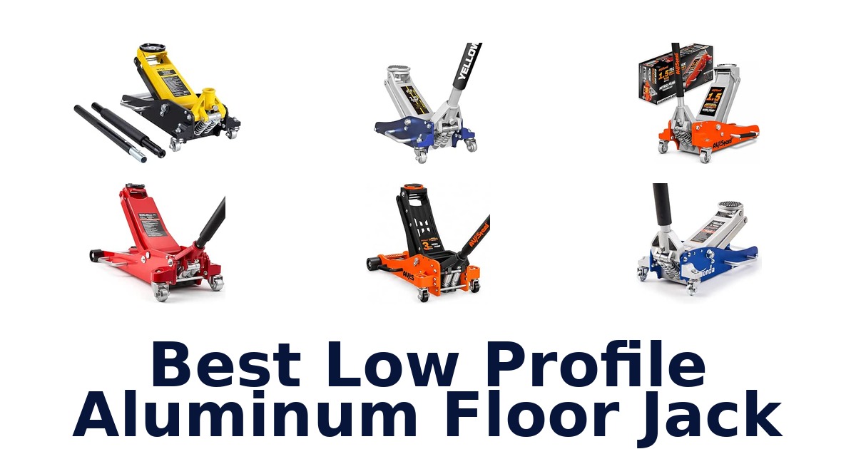 Best Low Profile Aluminum Floor Jack