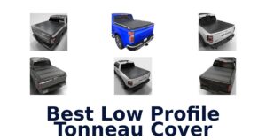 Best Low Profile Tonneau Cover
