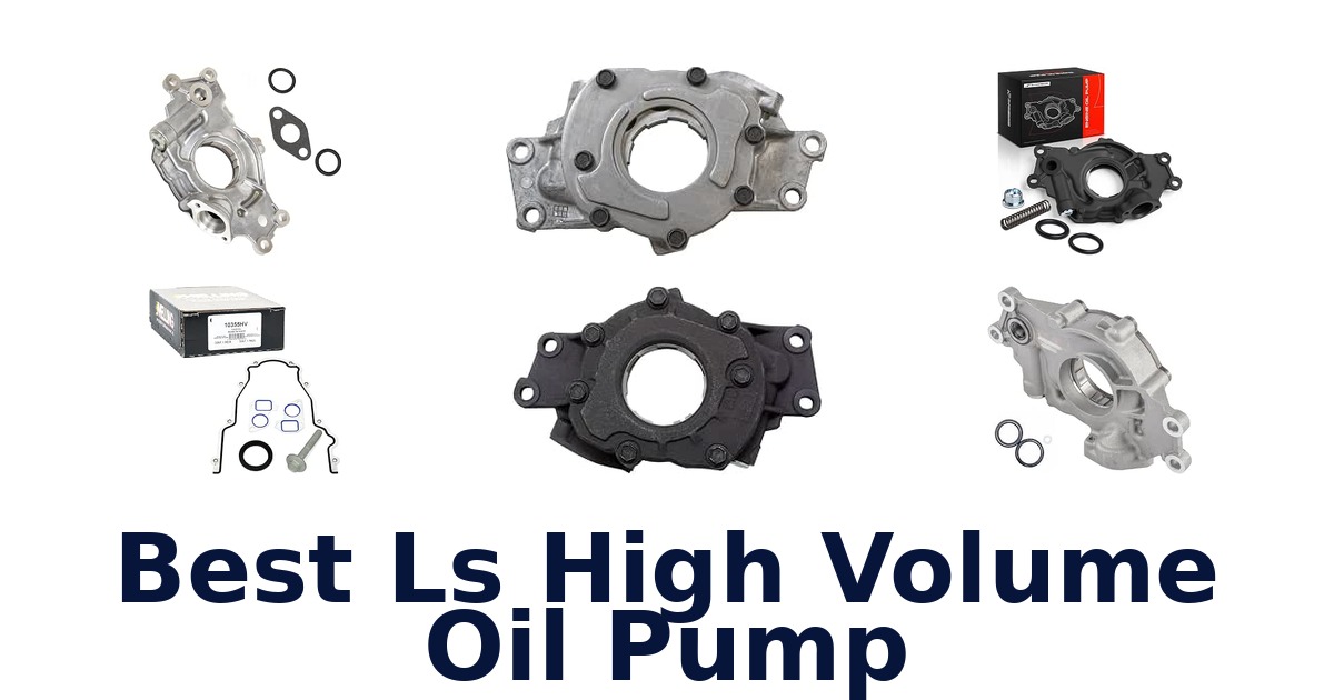 Best Ls High Volume Oil Pump