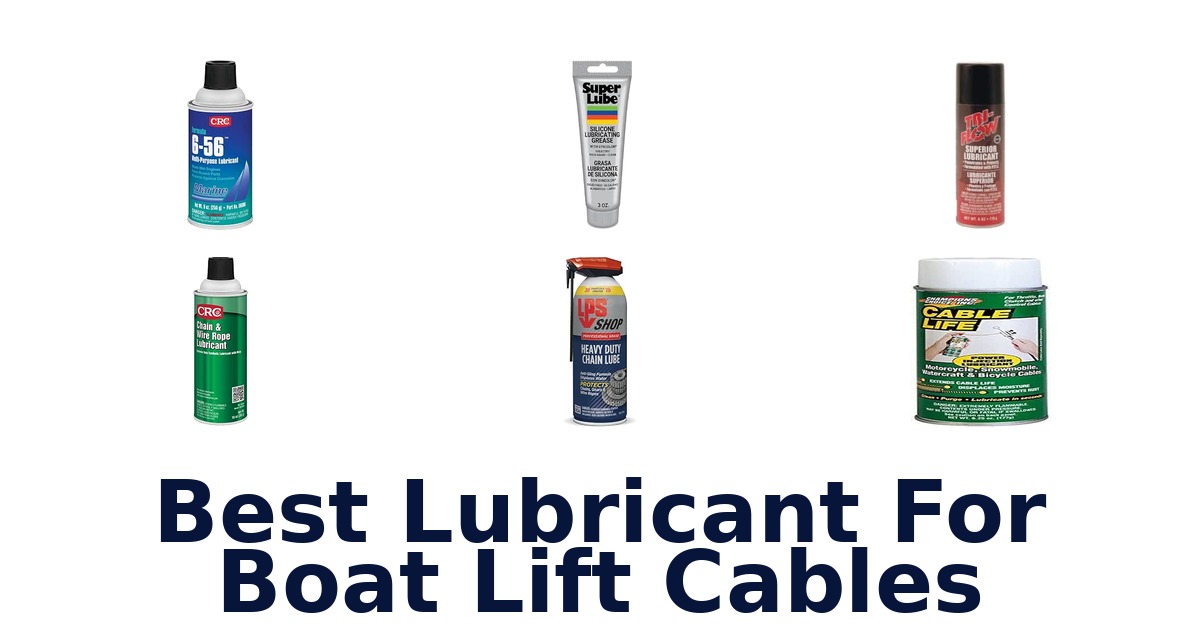 Best Lubricant For Boat Lift Cables