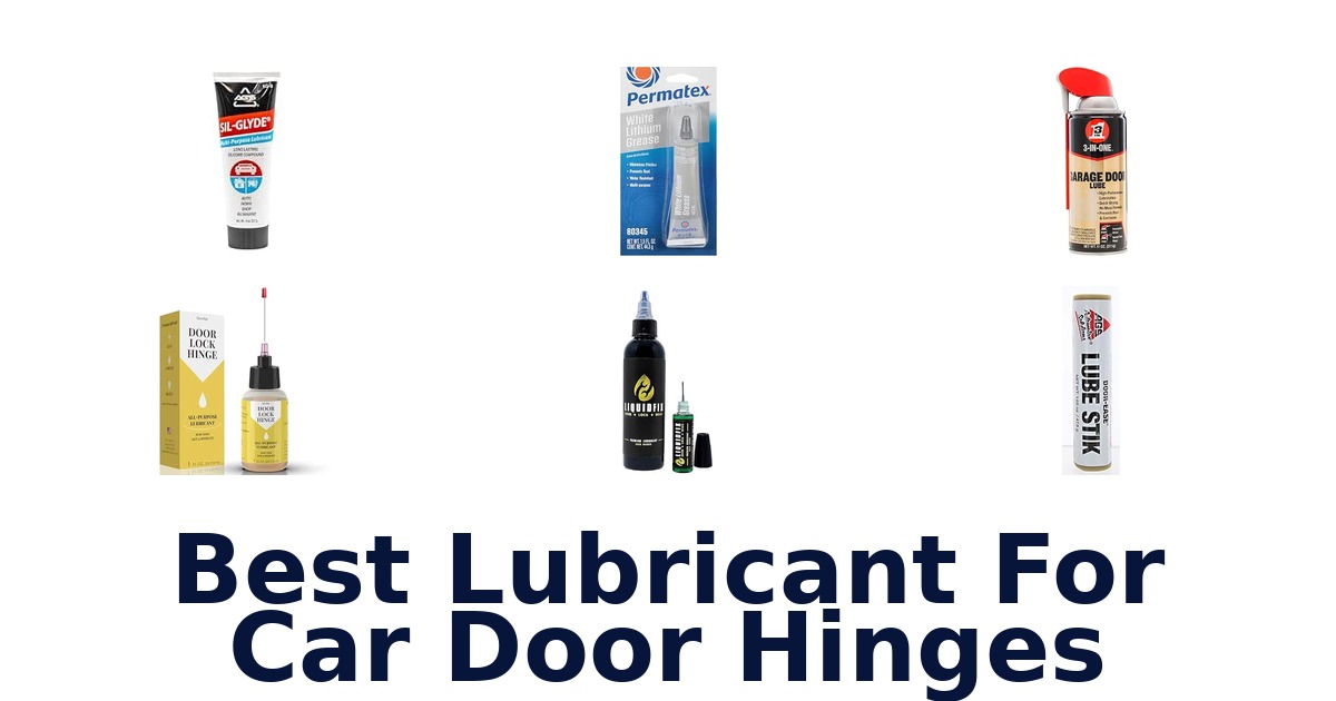 Best Lubricant For Car Door Hinges