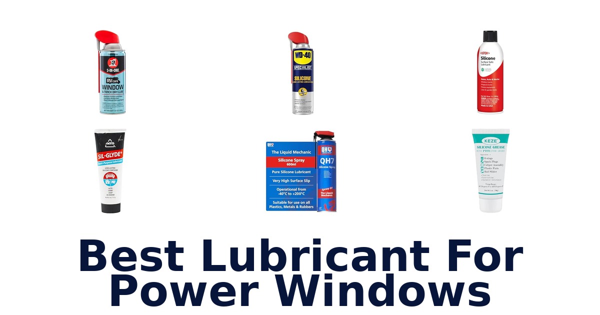 Best Lubricant For Power Windows