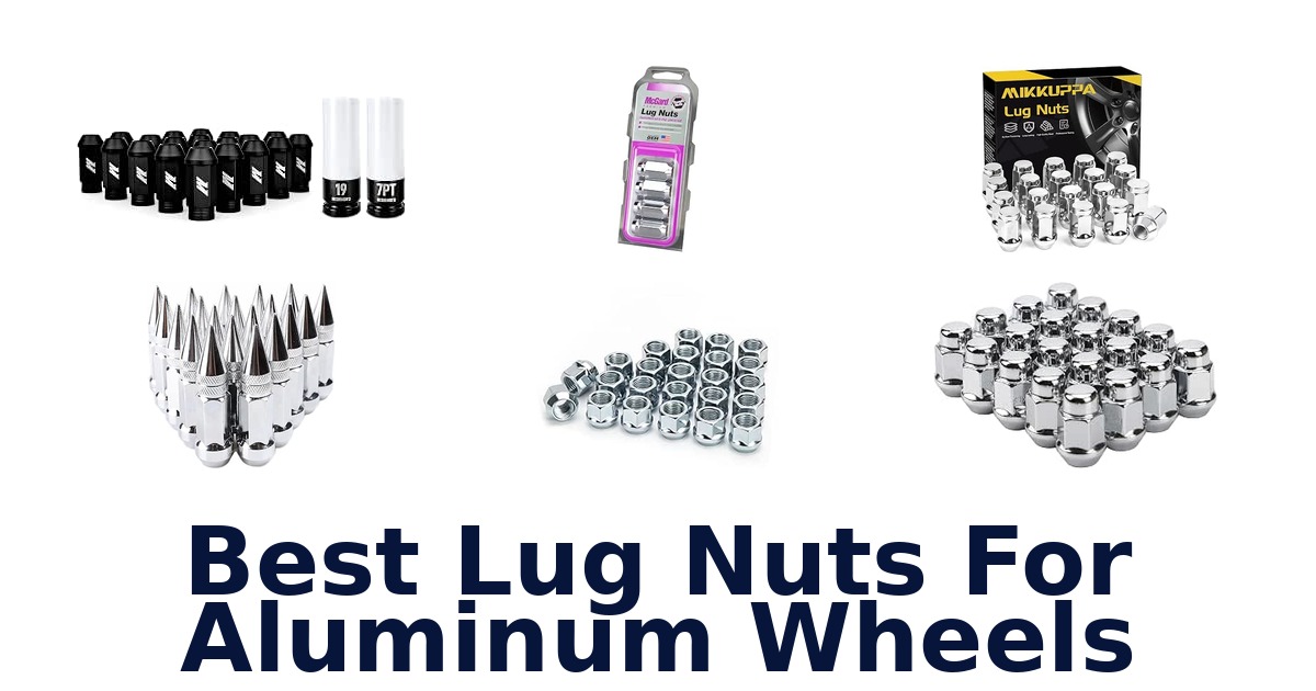 Best Lug Nuts For Aluminum Wheels