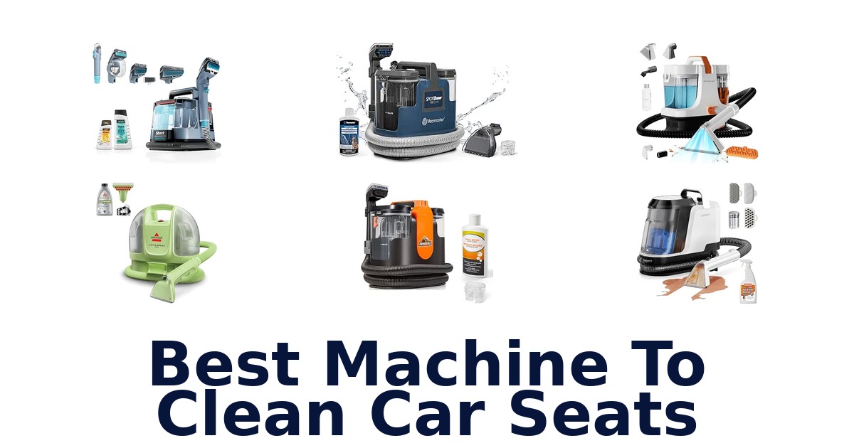 Best Machine To Clean Car Seats