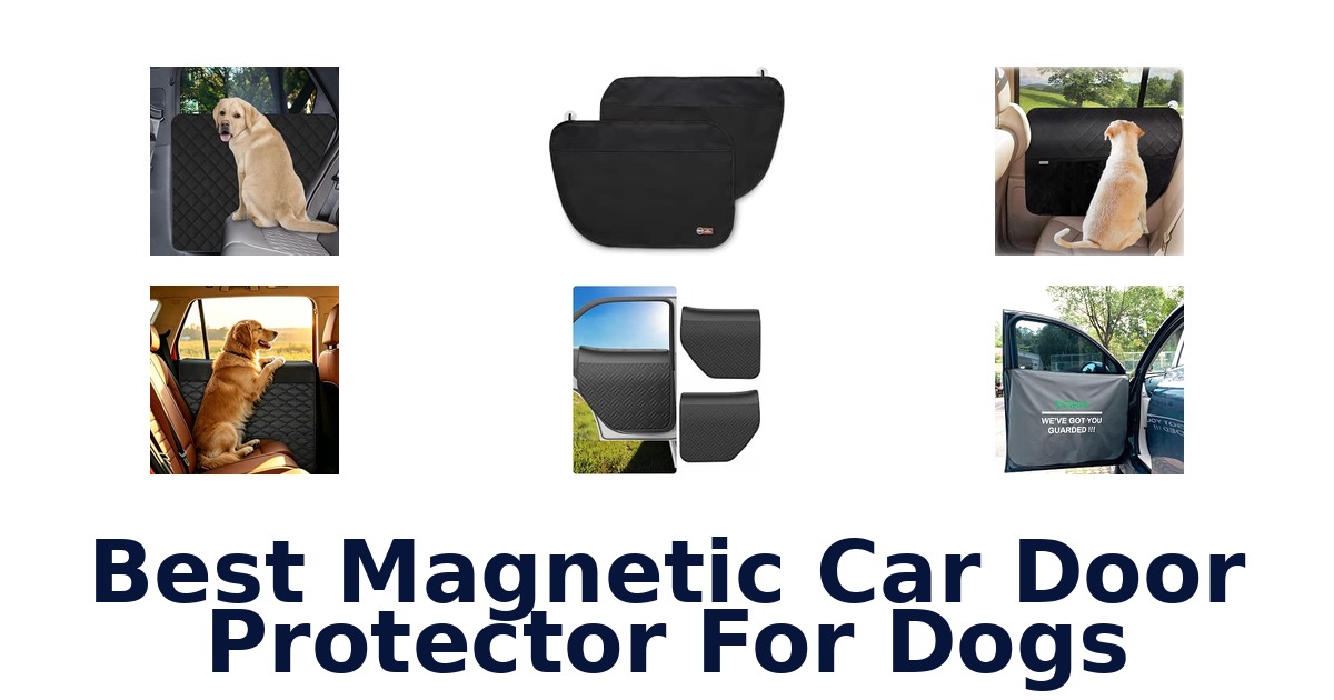 Best Magnetic Car Door Protector For Dogs