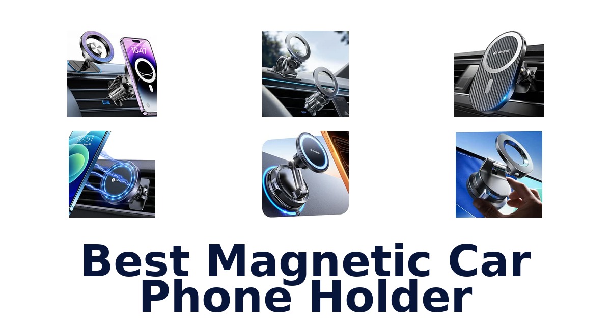 Best Magnetic Car Phone Holder