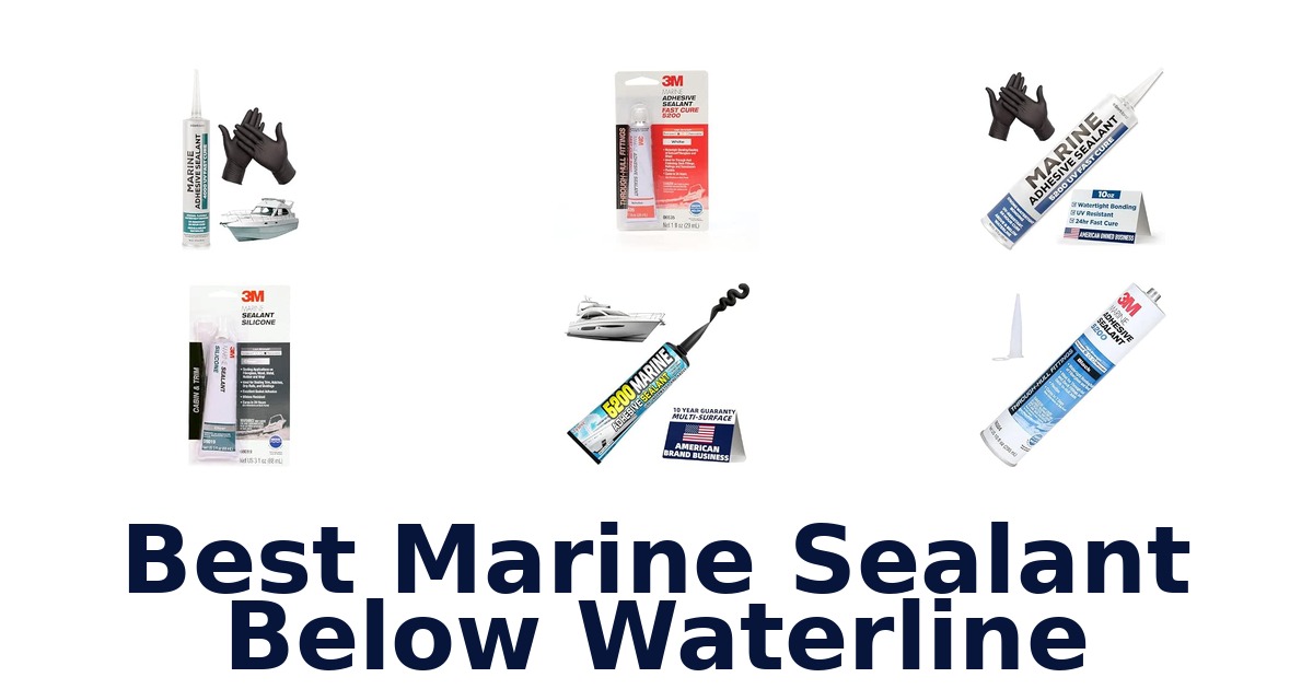 Best Marine Sealant Below Waterline
