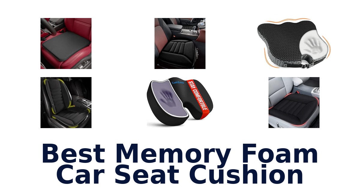 Best Memory Foam Car Seat Cushion