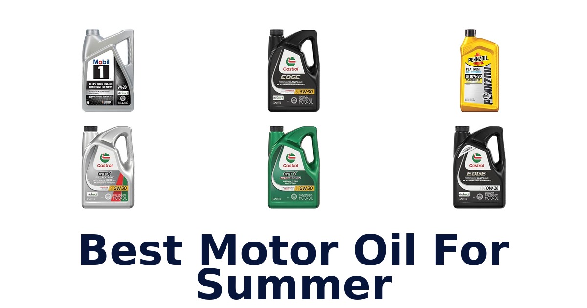 Best Motor Oil For Summer