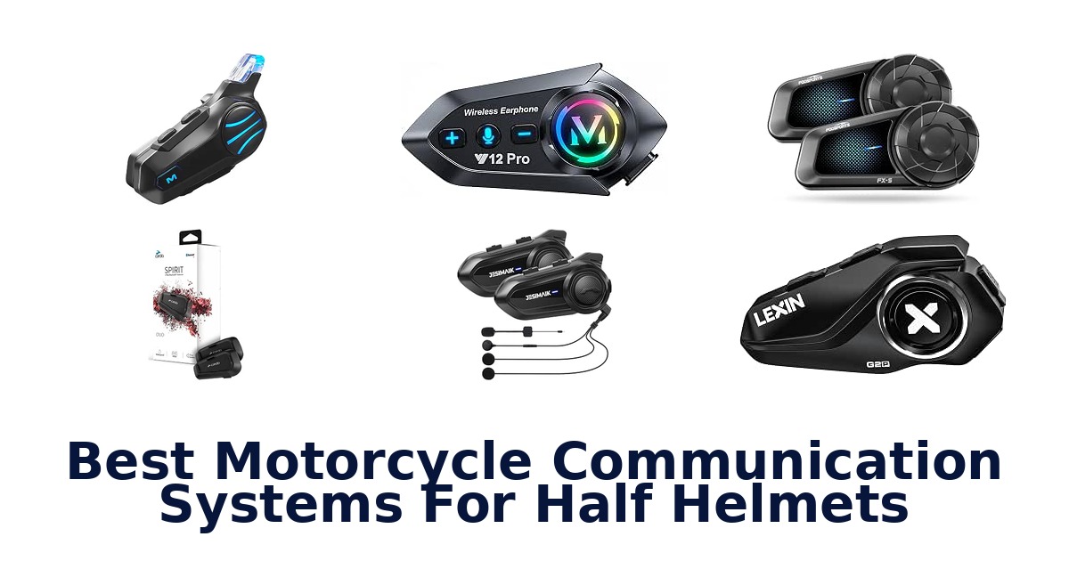 Best Motorcycle Communication Systems For Half Helmets