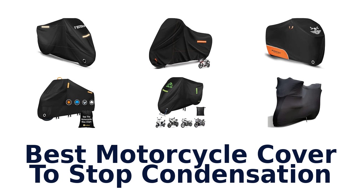 Best Motorcycle Cover To Stop Condensation