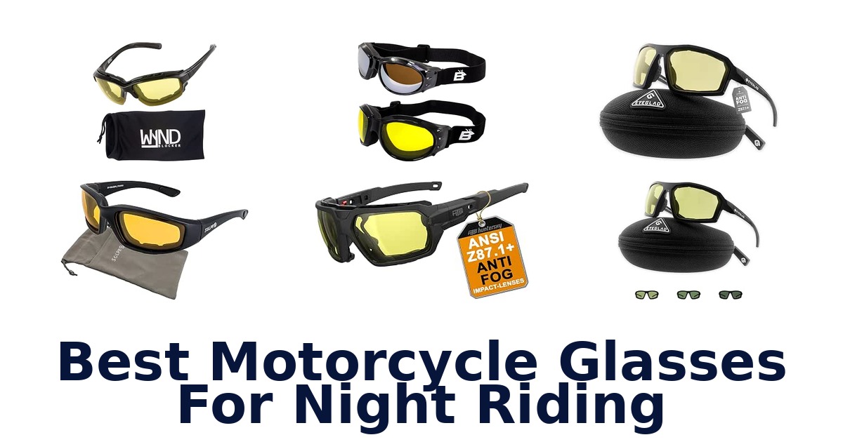 Best Motorcycle Glasses For Night Riding
