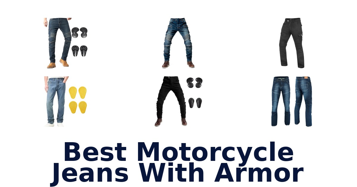Best Motorcycle Jeans With Armor