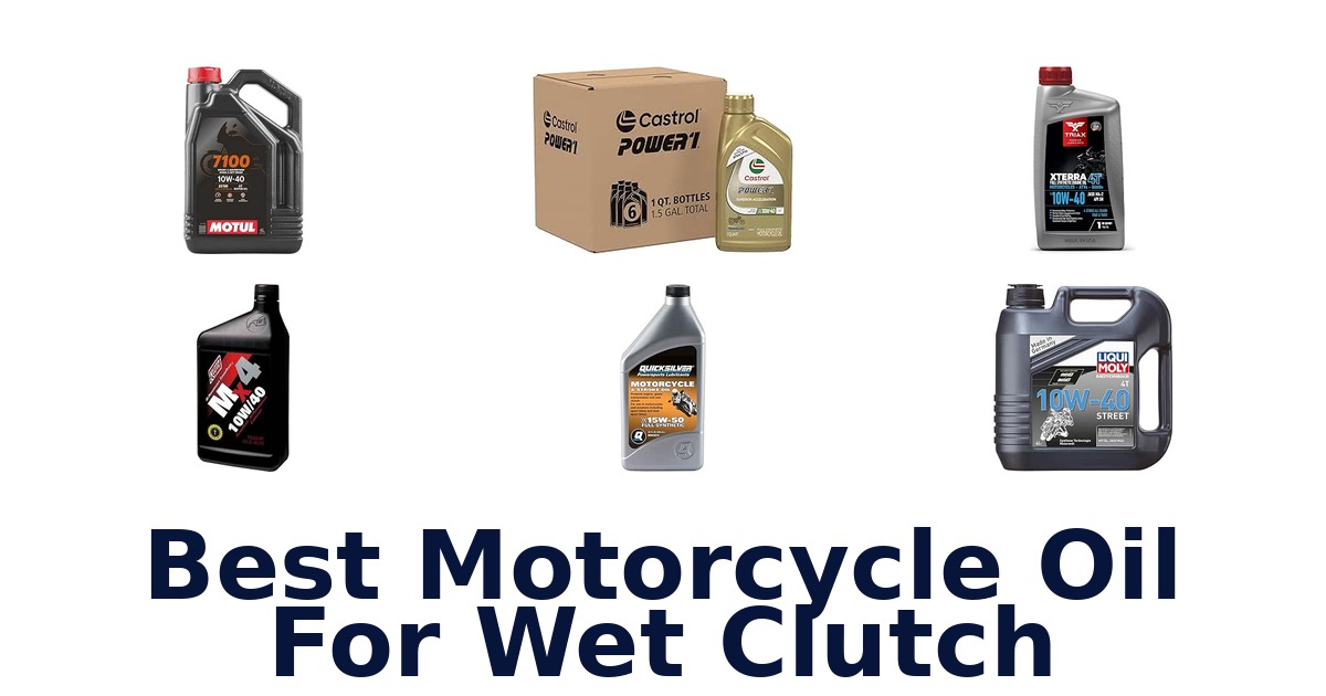 Best Motorcycle Oil For Wet Clutch