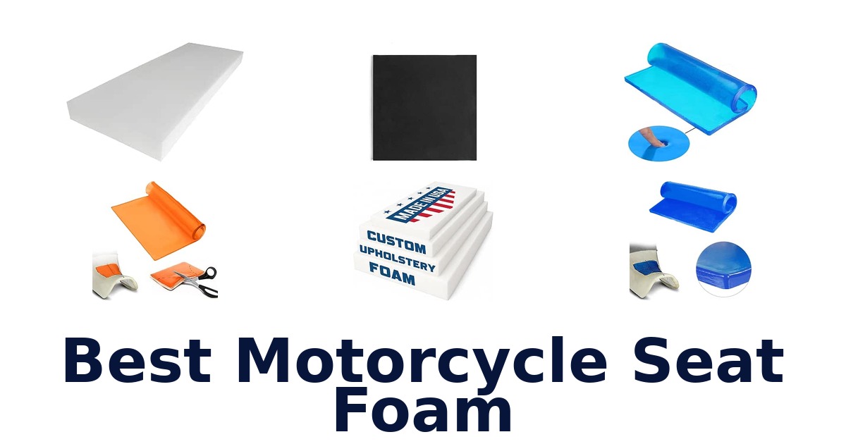 Best Motorcycle Seat Foam