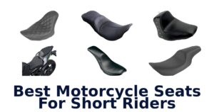 Best Motorcycle Seats For Short Riders