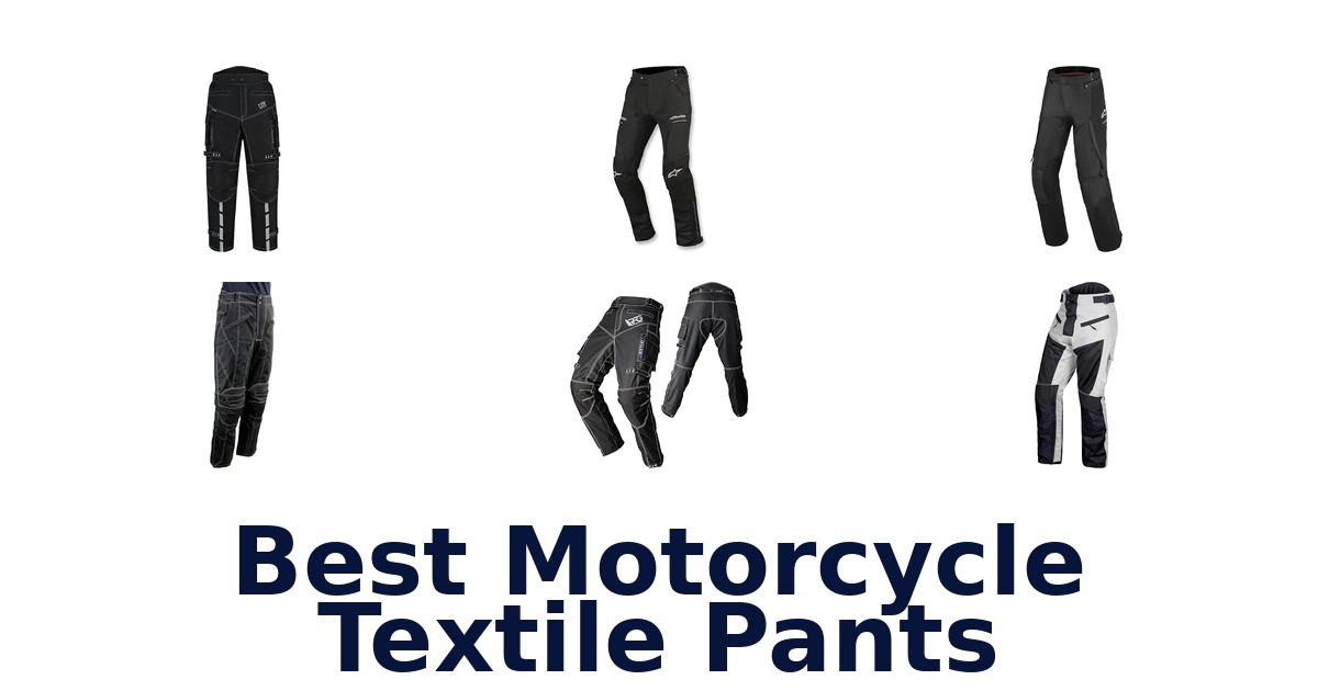 Best Motorcycle Textile Pants