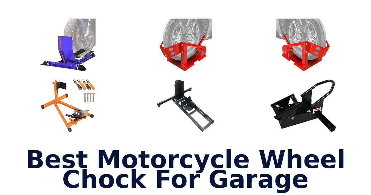 Best Motorcycle Wheel Chock For Garage