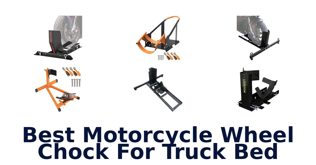 Best Motorcycle Wheel Chock For Truck Bed