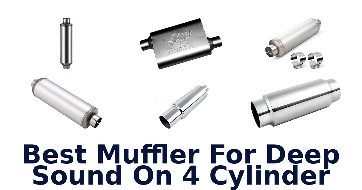 Best Muffler For Deep Sound On 4 Cylinder