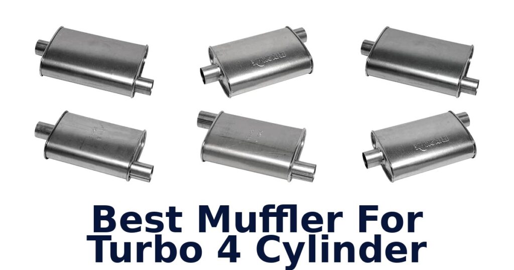 Best Muffler For Turbo 4 Cylinder