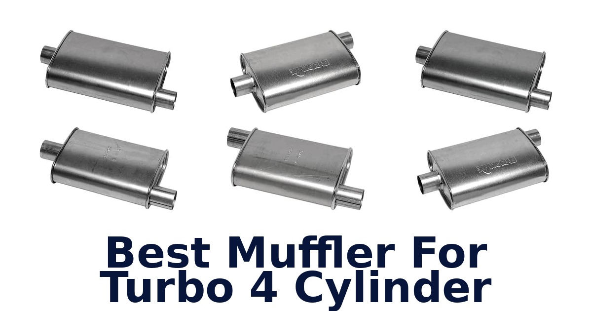 Best Muffler For Turbo 4 Cylinder