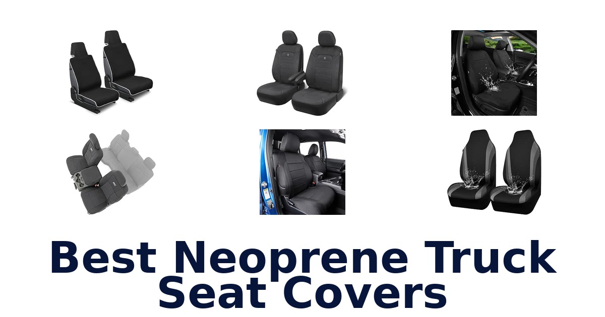Best Neoprene Truck Seat Covers
