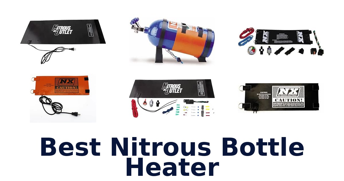 Best Nitrous Bottle Heater