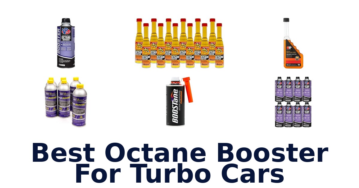 Best Octane Booster For Turbo Cars