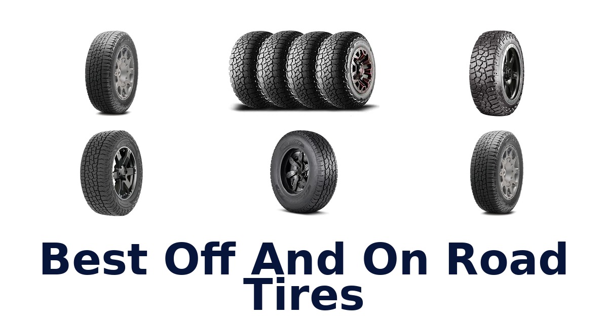 Best Off And On Road Tires