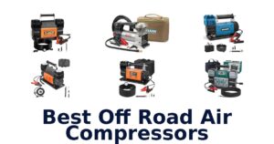 Best Off Road Air Compressors