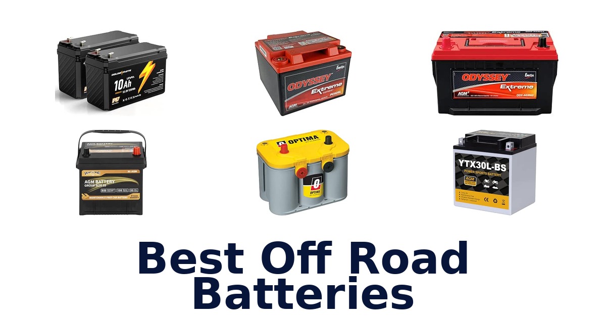 Best Off Road Batteries