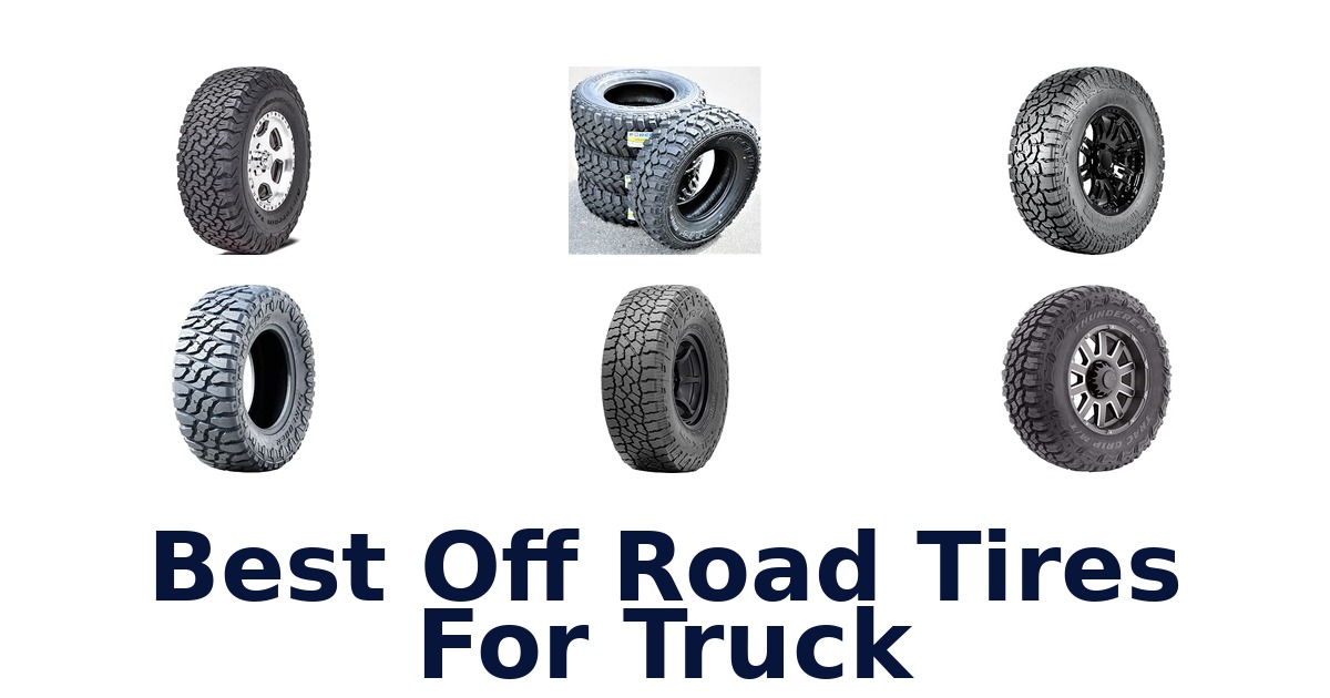 Best Off Road Tires For Truck