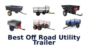 Best Off Road Utility Trailer