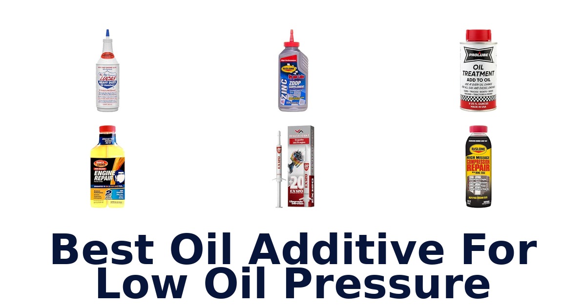 Best Oil Additive For Low Oil Pressure