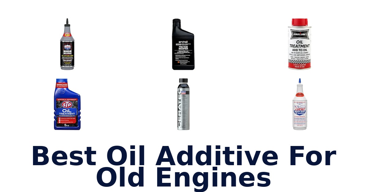 Best Oil Additive For Old Engines