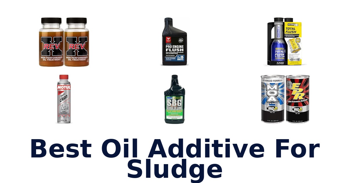 Best Oil Additive For Sludge