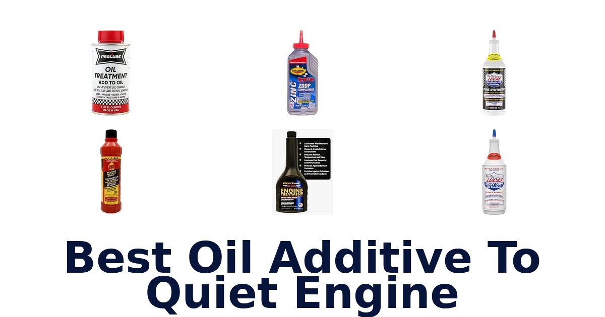 Best Oil Additive To Quiet Engine