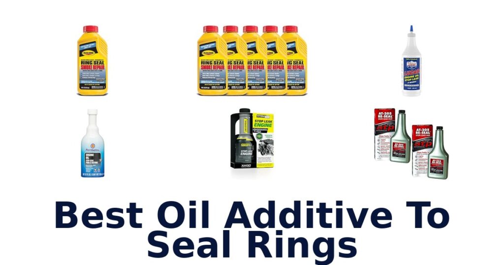 Best Oil Additive To Seal Rings