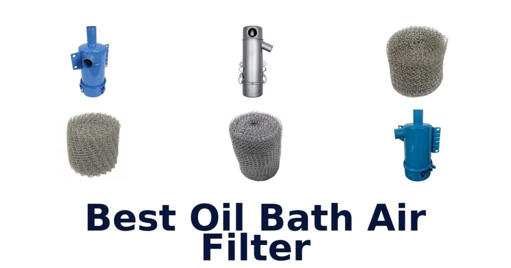 Best Oil Bath Air Filter