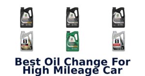 Best Oil Change For High Mileage Car